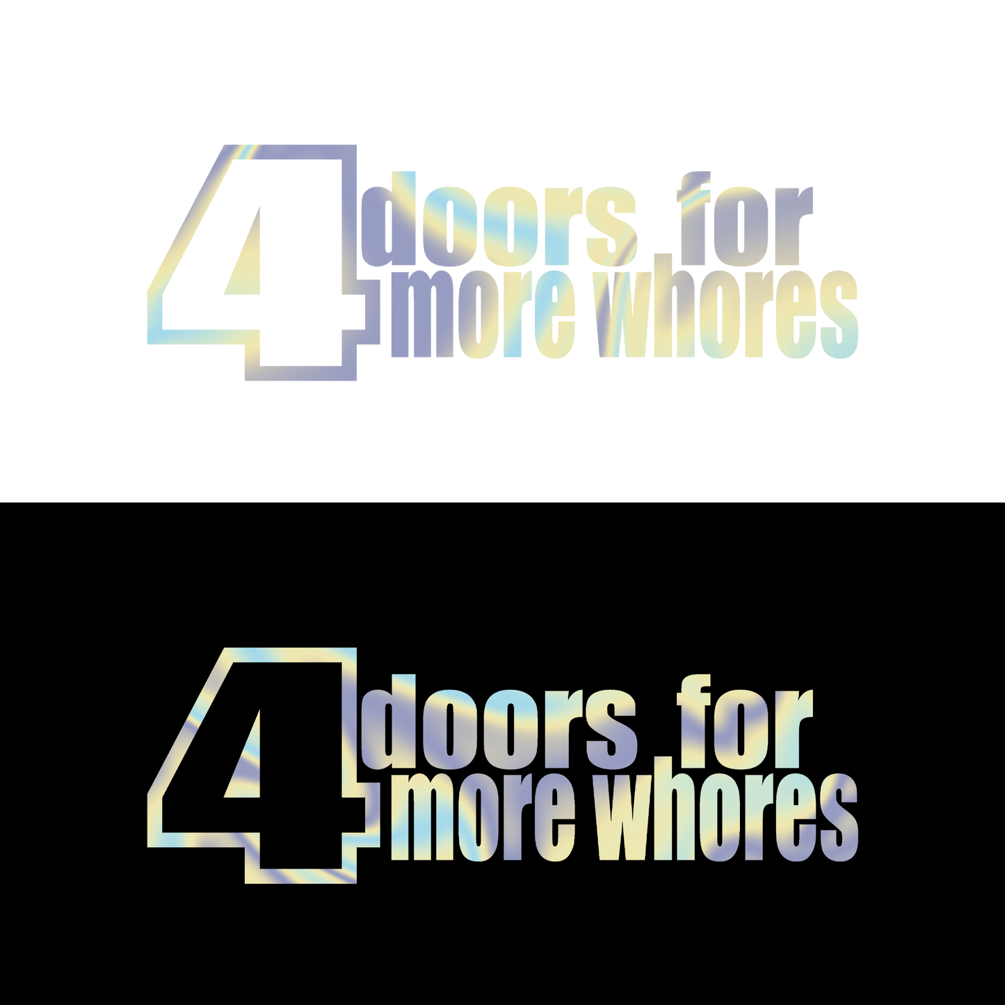 Sticker - 4 DOORS FOR MORE WHORES