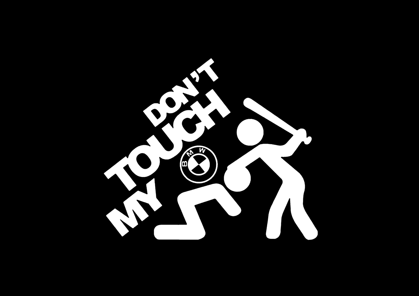 Sticker - DON'T TOUCH MY BMW