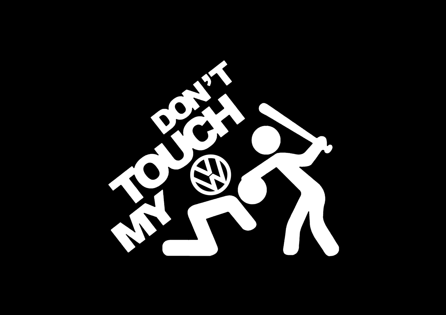 Sticker - DON'T TOUCH MY VOLKSWAGEN