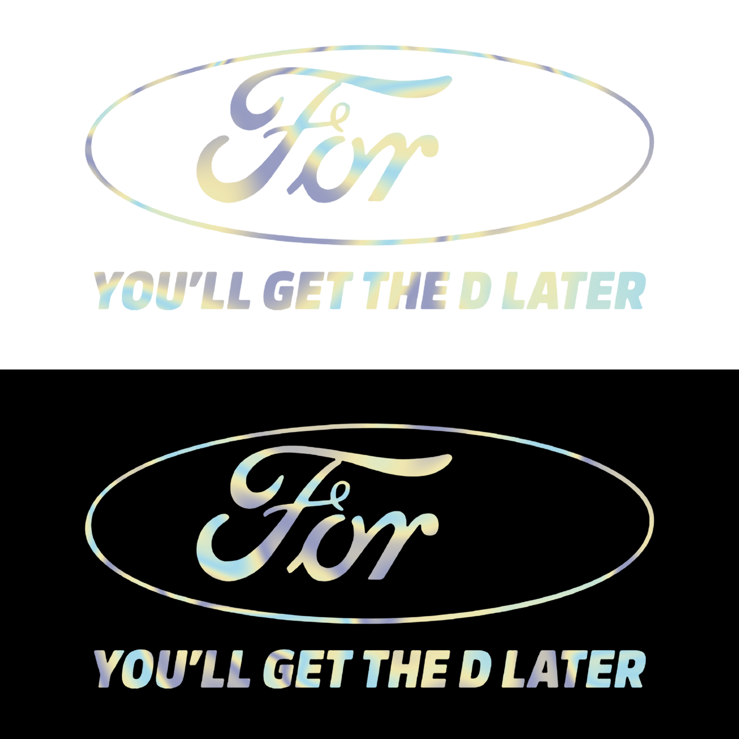 Sticker - YOU WILL GET THE D LATER