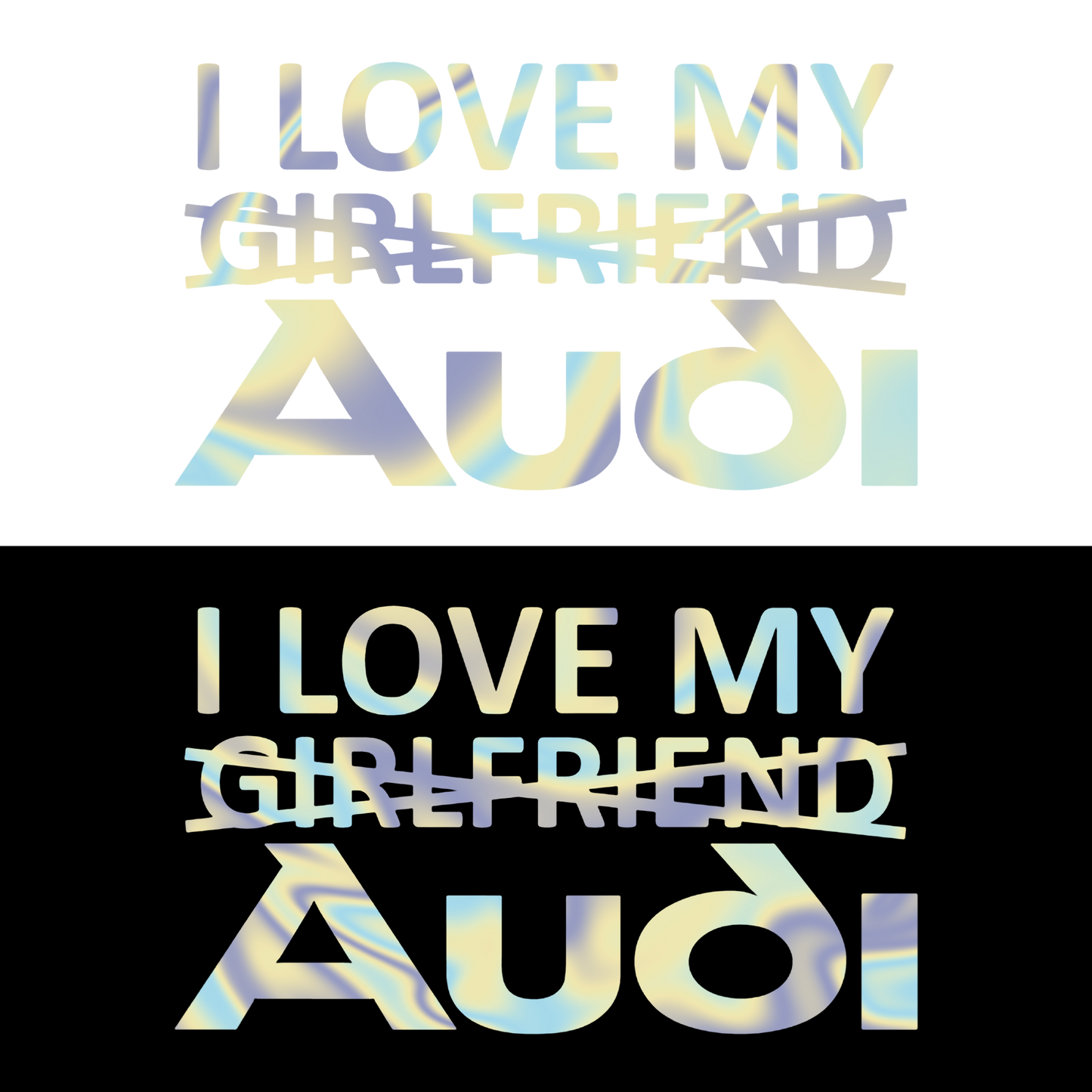 Sticker - I LOVE MY -GIRLFRIEND- AUDI