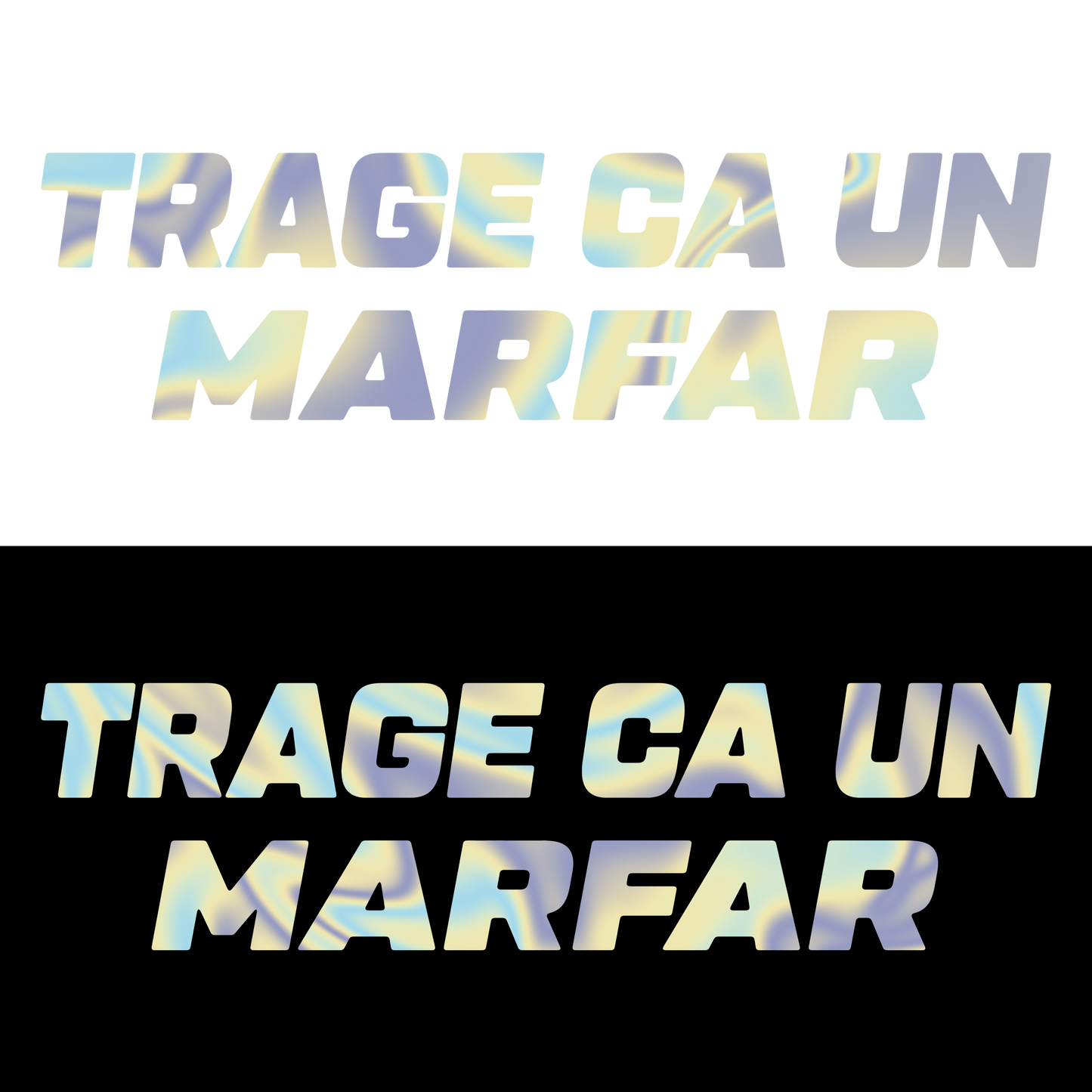 Sticker - TRAGE CA UN MARFAR