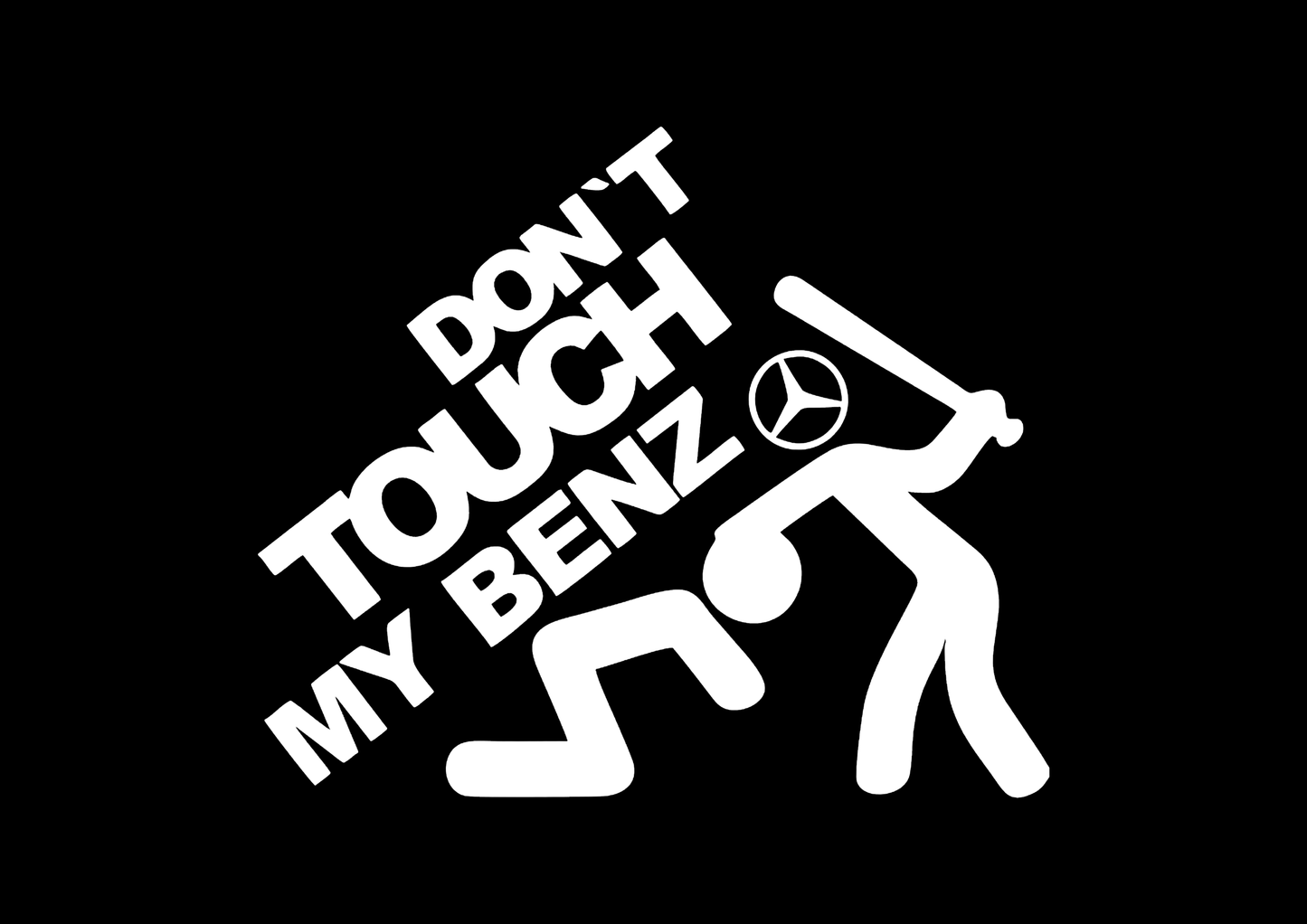 Sticker - DON'T TOUCH MY BENZ