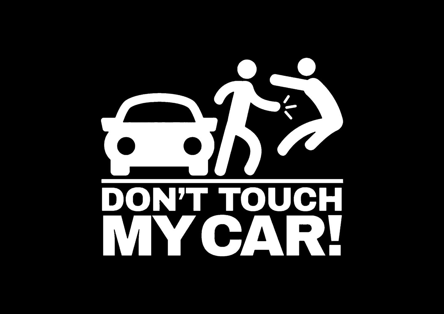 Sticker - DON'T TOUCH MY CAR 2
