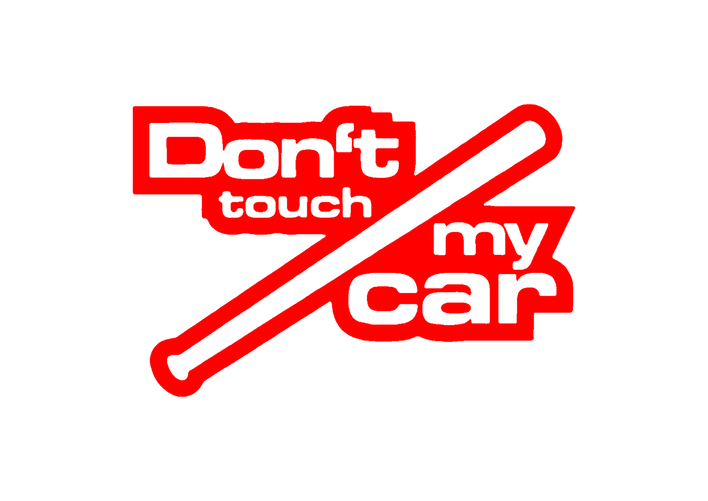Sticker - DON'T TOUCH MY CAR 3