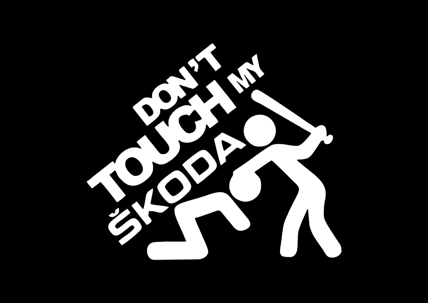 Sticker - DON'T TOUCH MY SKODA 2