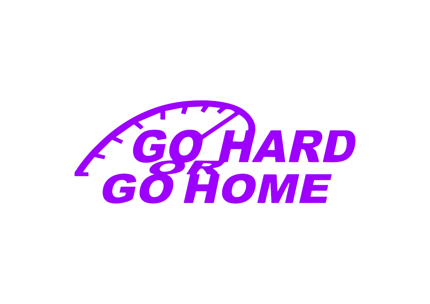 Sticker - GO HARD OR GO HOME