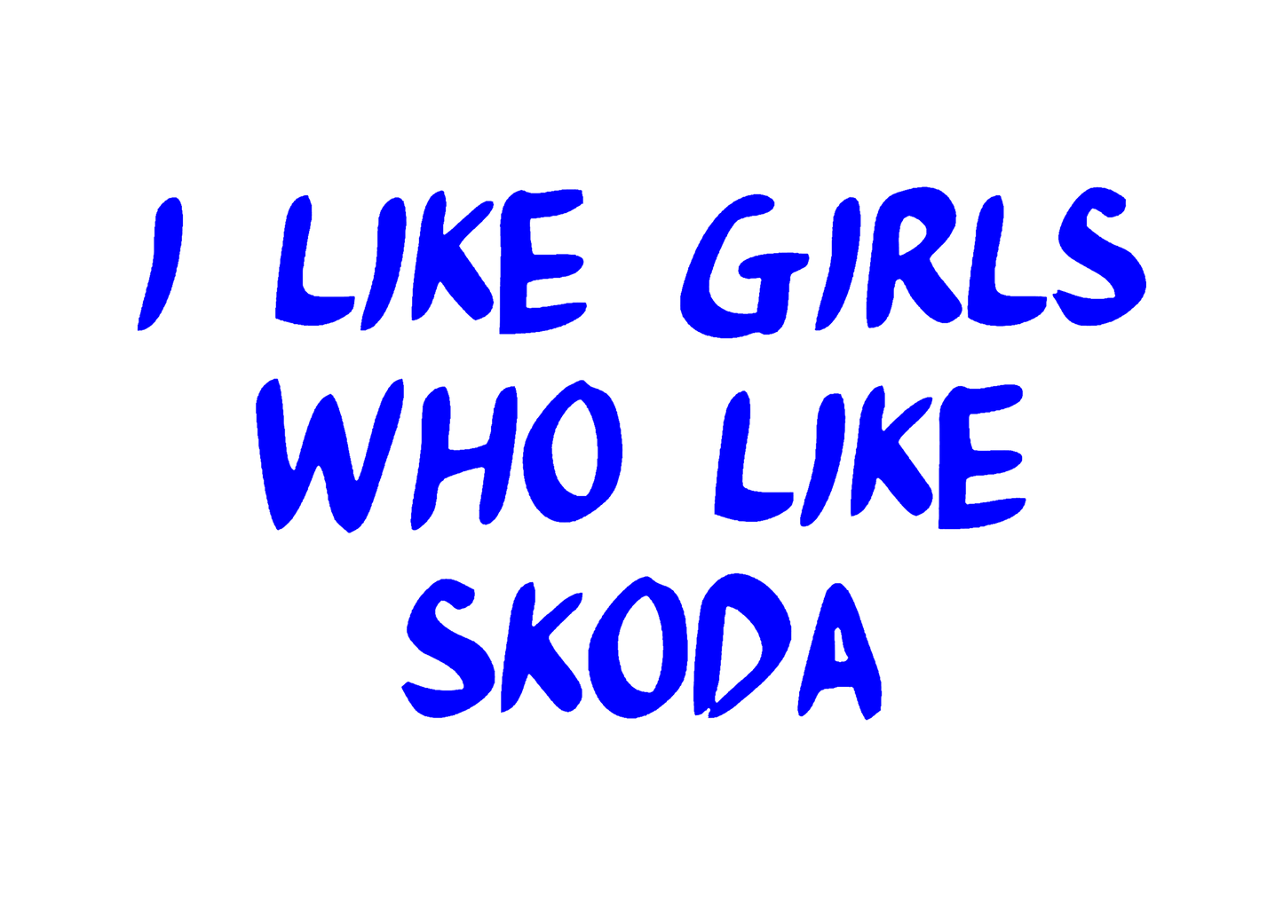 Sticker - I LIKE GIRLS WHO LIKE SKODA
