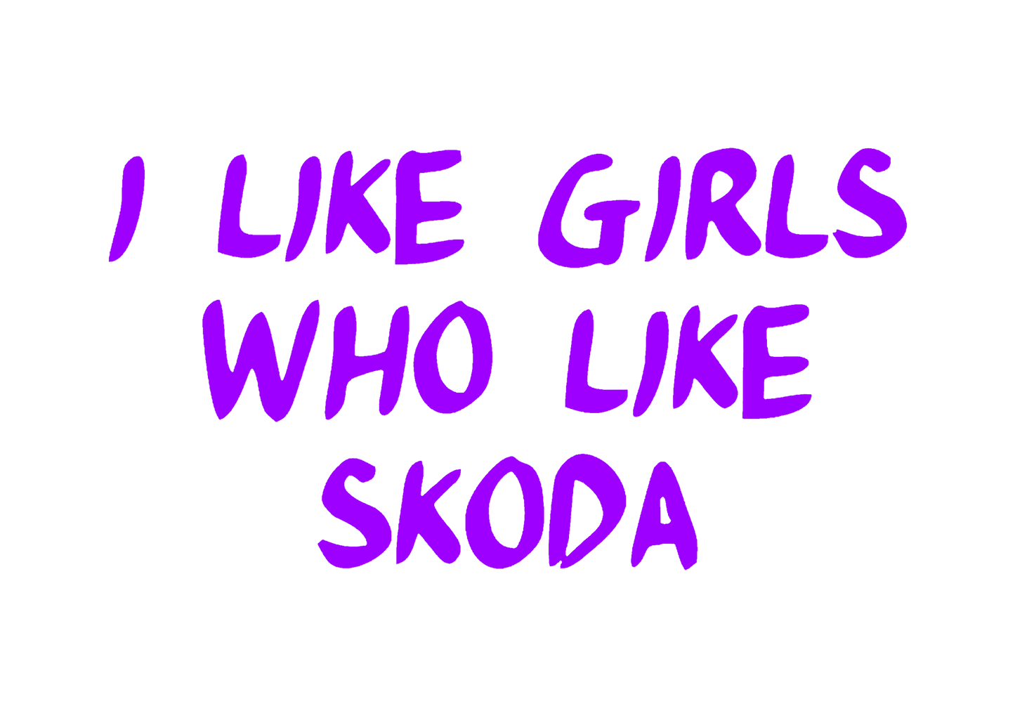Sticker - I LIKE GIRLS WHO LIKE SKODA