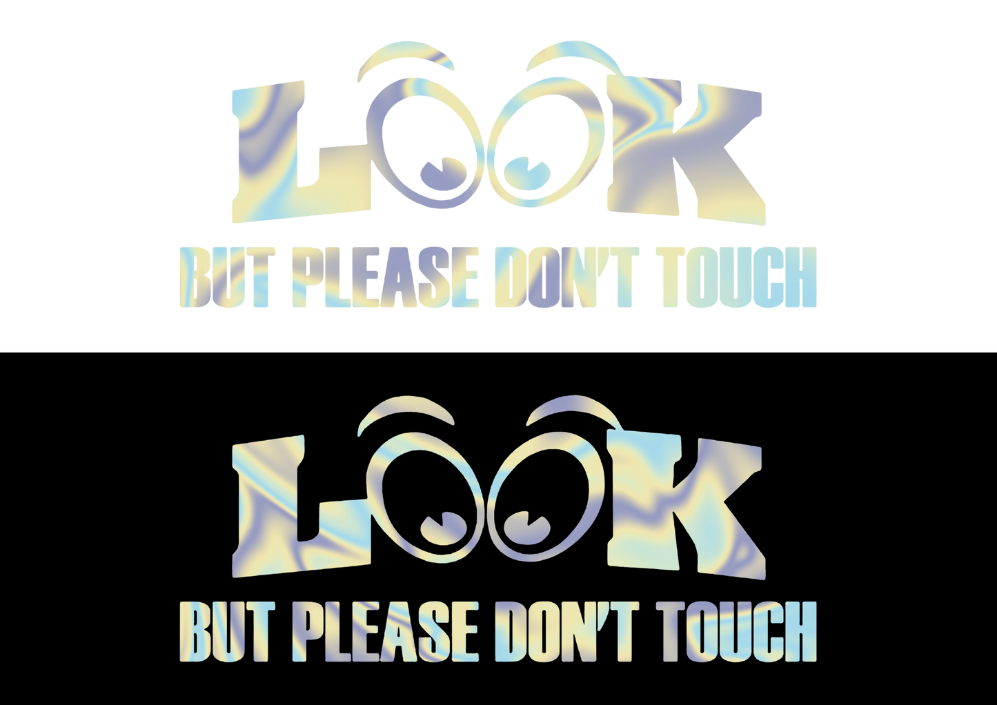 Sticker - LOOK BUT PLEASE DON'T TOUCH