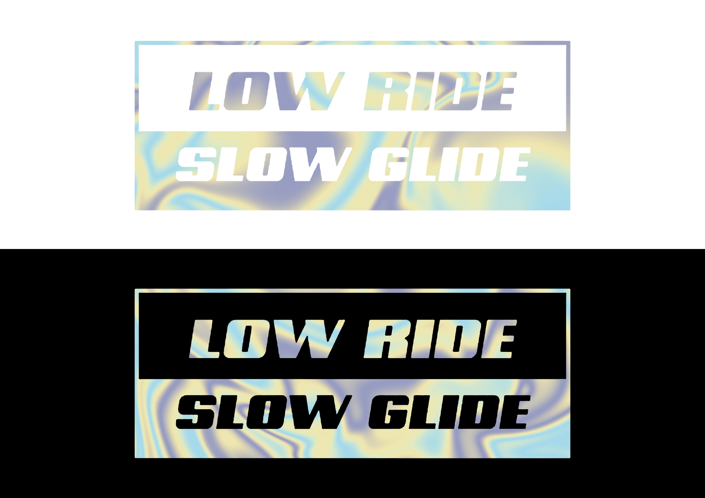 Sticker - LOW RIDE SLOW GLIDE