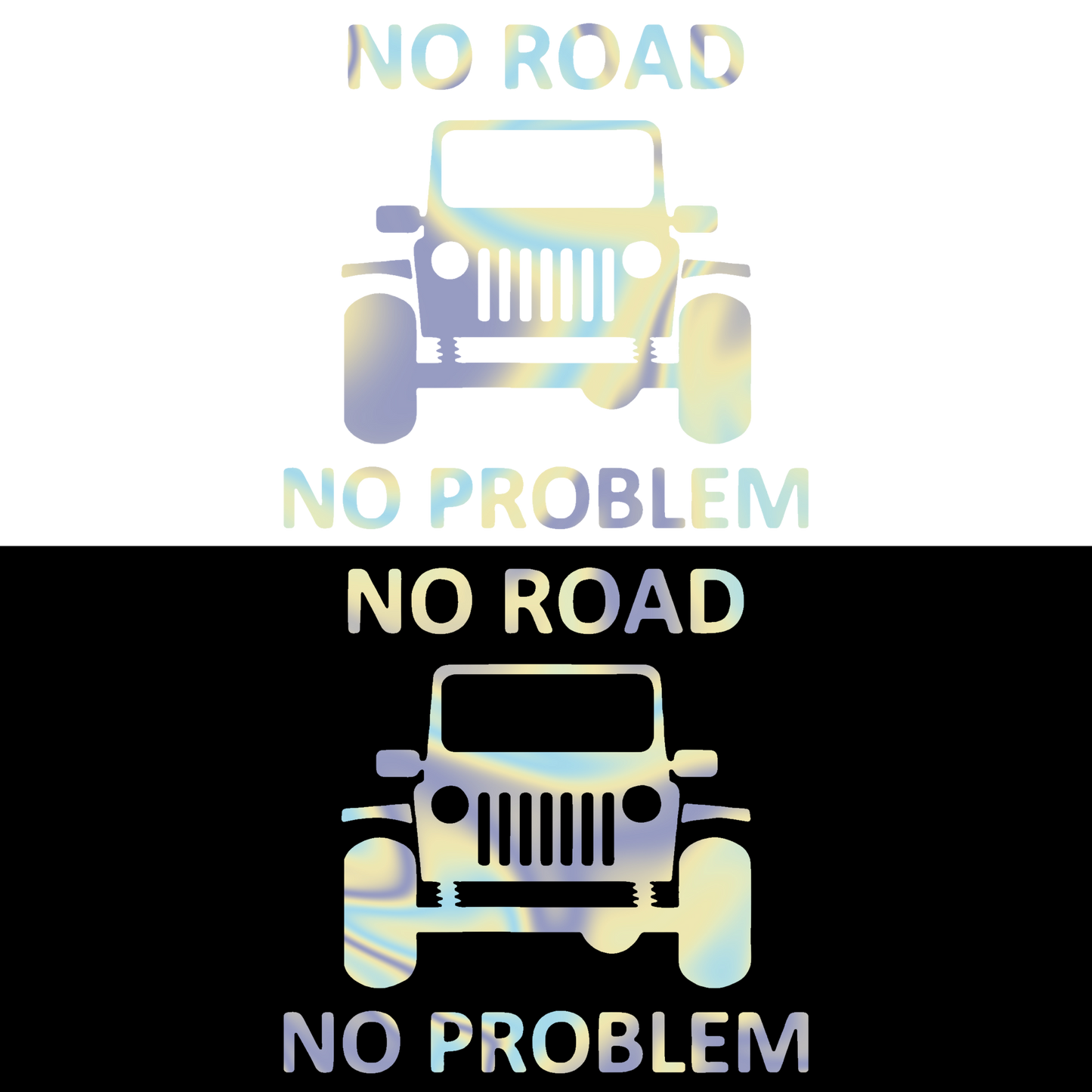 Sticker - NO ROAD NO PROBLEM