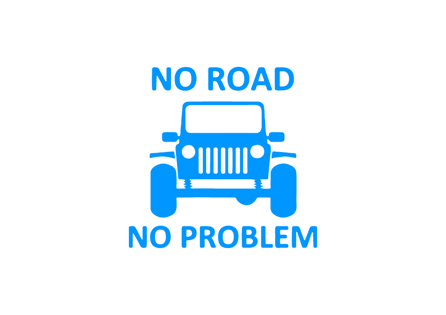 Sticker - NO ROAD NO PROBLEM