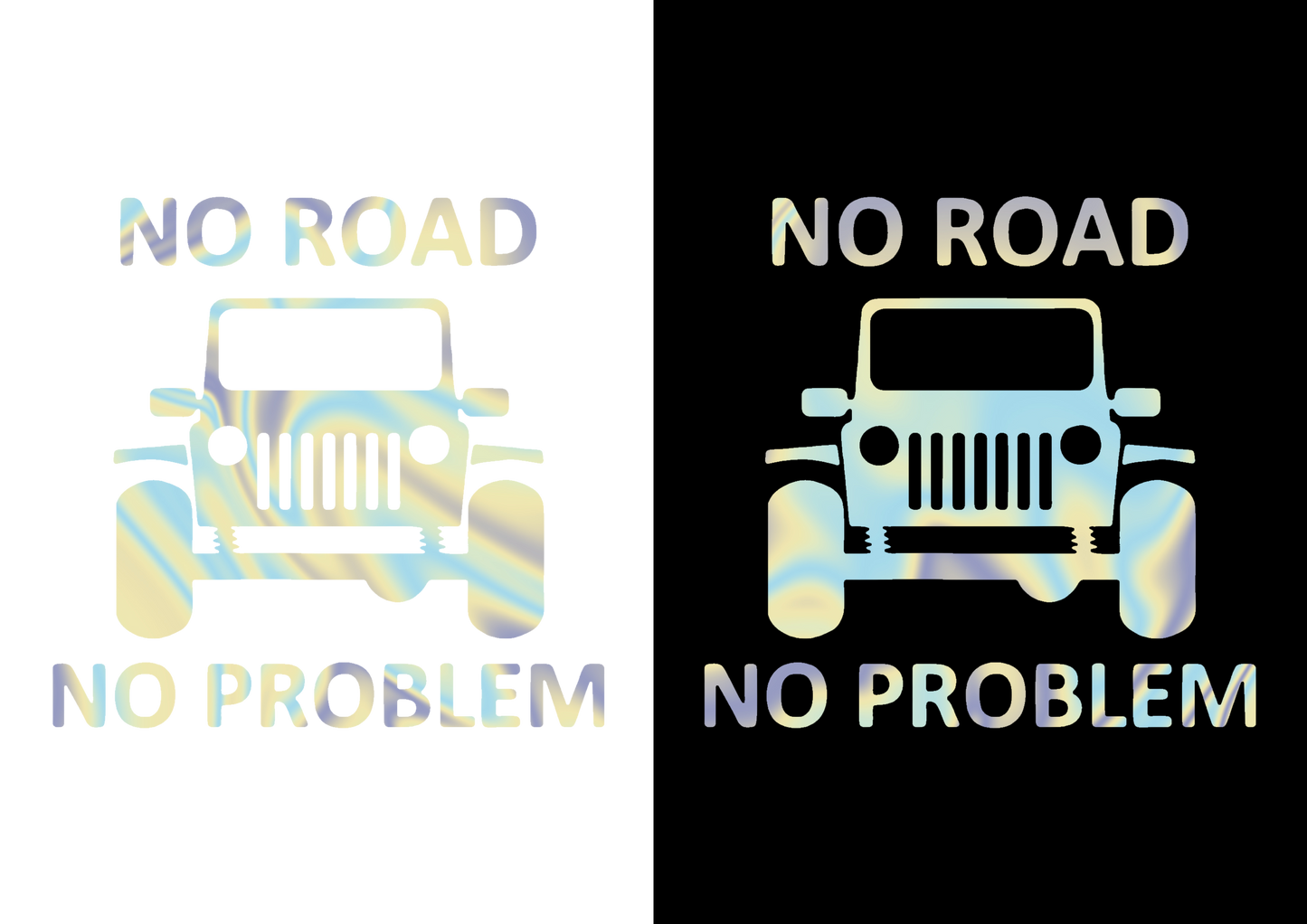 Sticker - NO ROAD NO PROBLEM