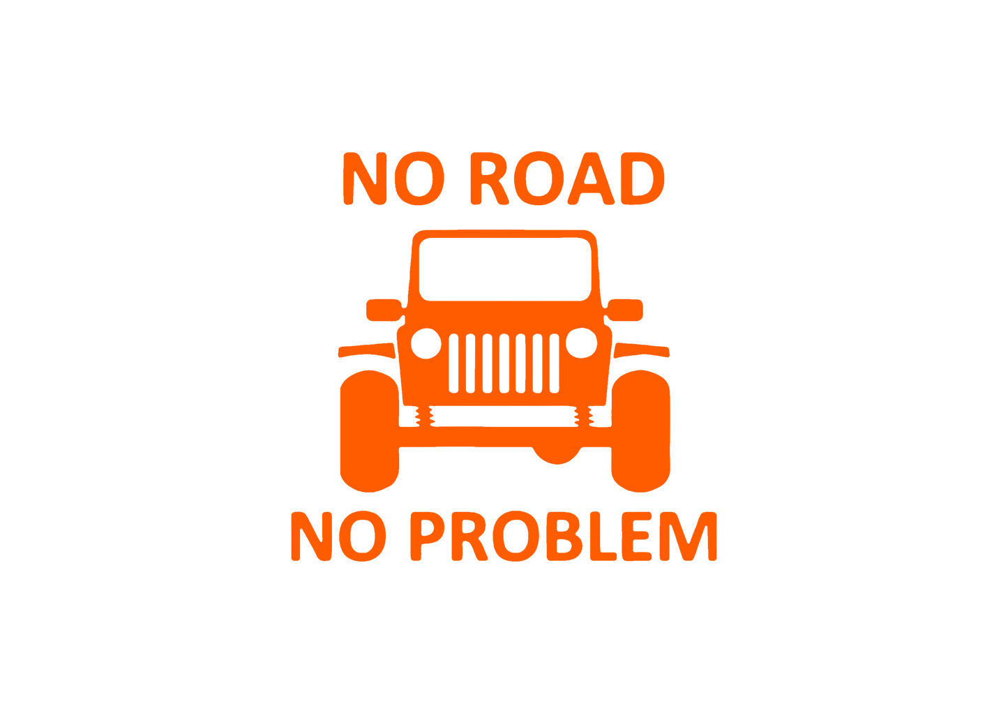 Sticker - NO ROAD NO PROBLEM