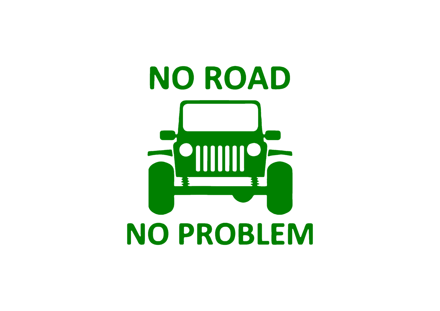 Sticker - NO ROAD NO PROBLEM