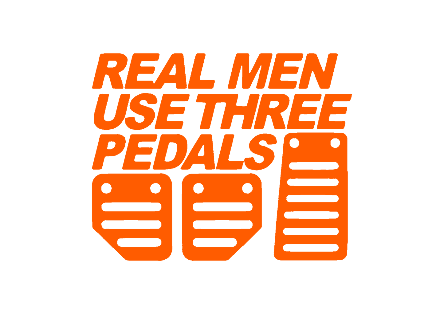 Sticker - REAL MEN USE 3 PEDALS