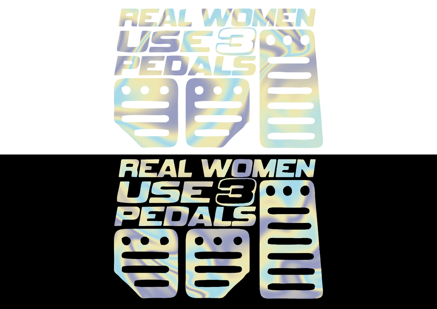 Sticker - REAL WOMEN USE 3 PEDALS