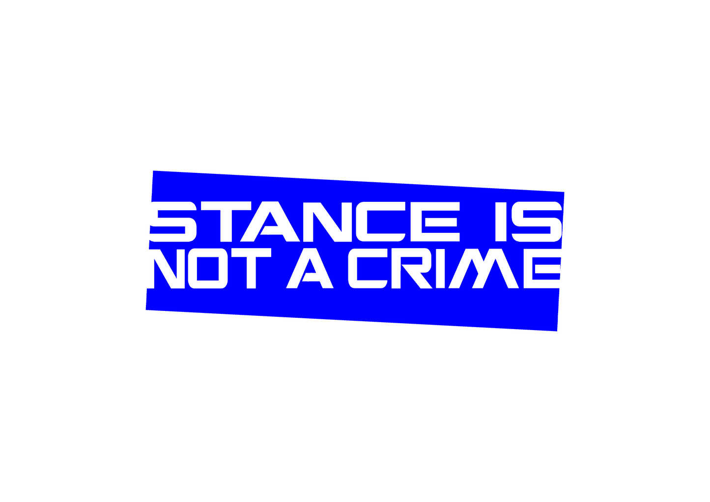 Sticker - STANCE IS NOT A CRIME