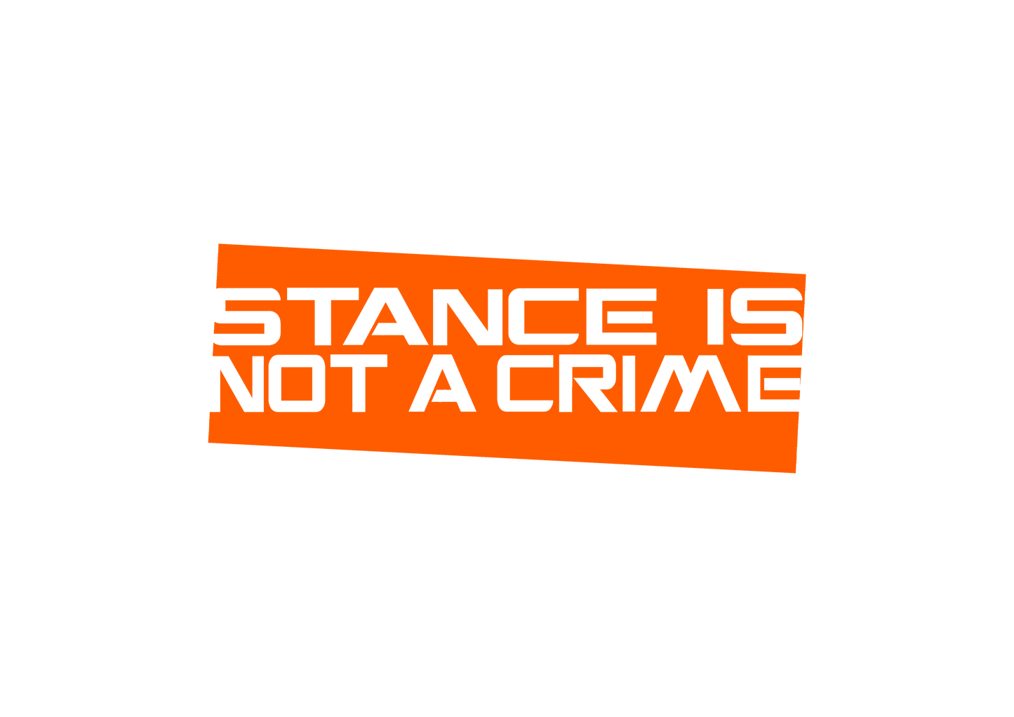Sticker - STANCE IS NOT A CRIME