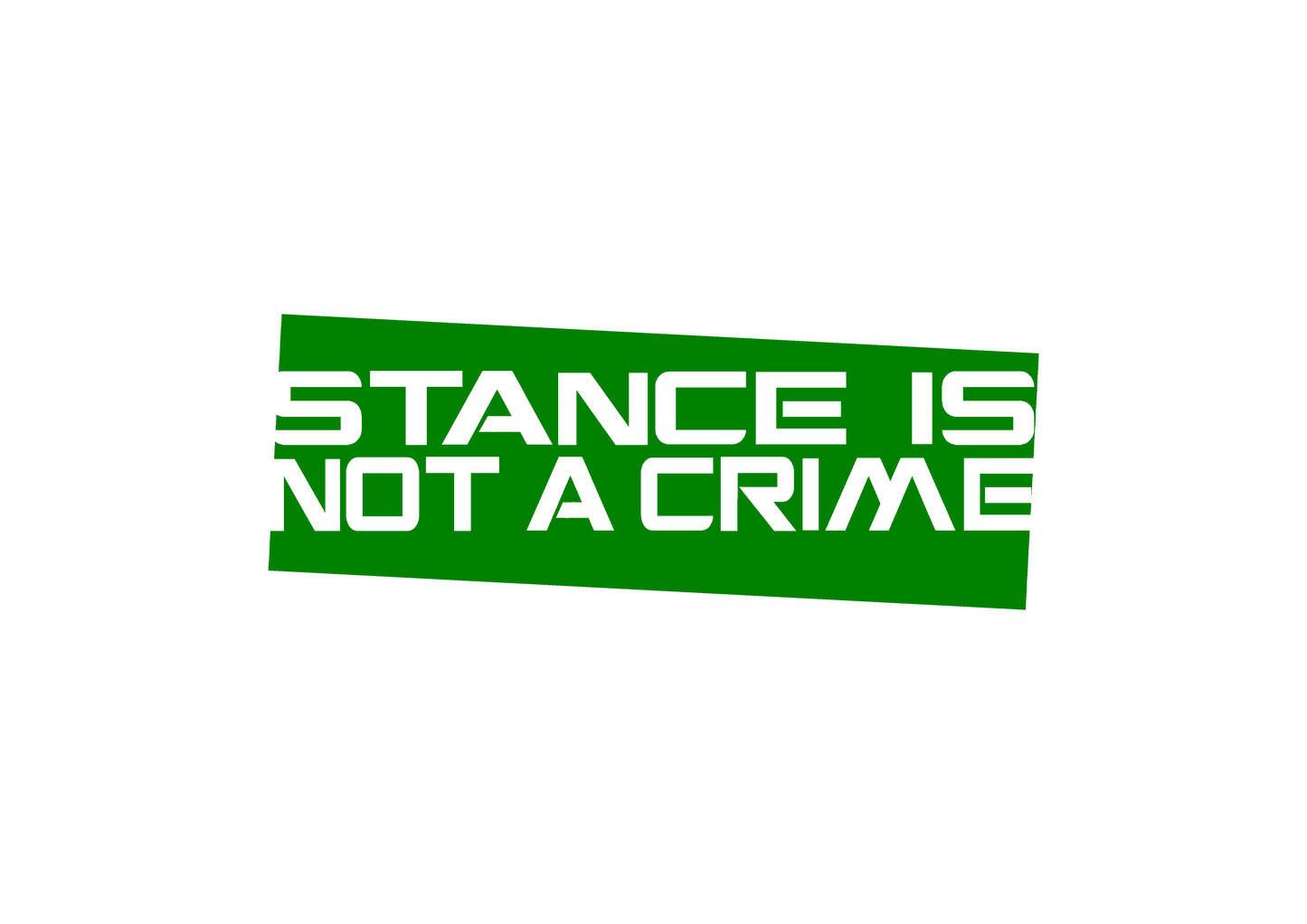 Sticker - STANCE IS NOT A CRIME
