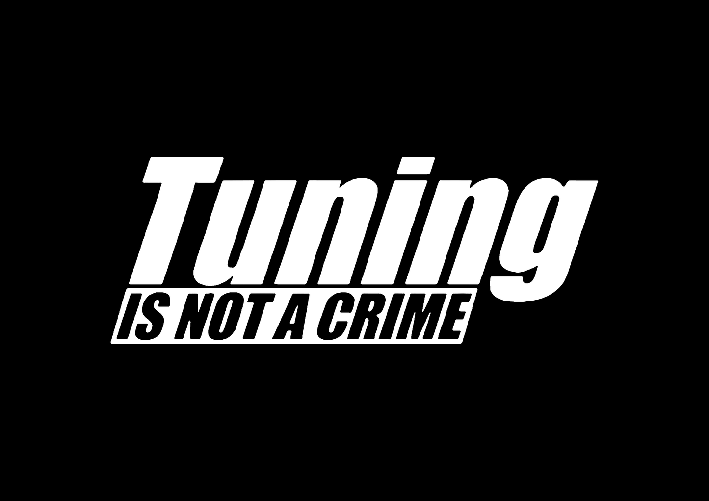 Sticker - TUNING IS NOT A CRIME