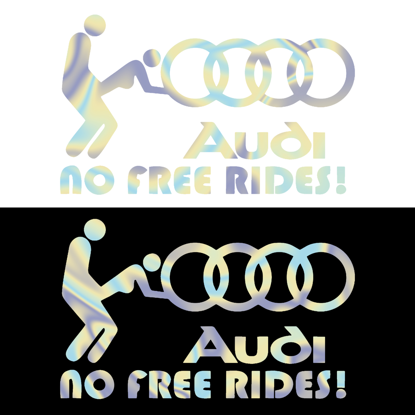 Sticker - AUDI NO FREE RIDES