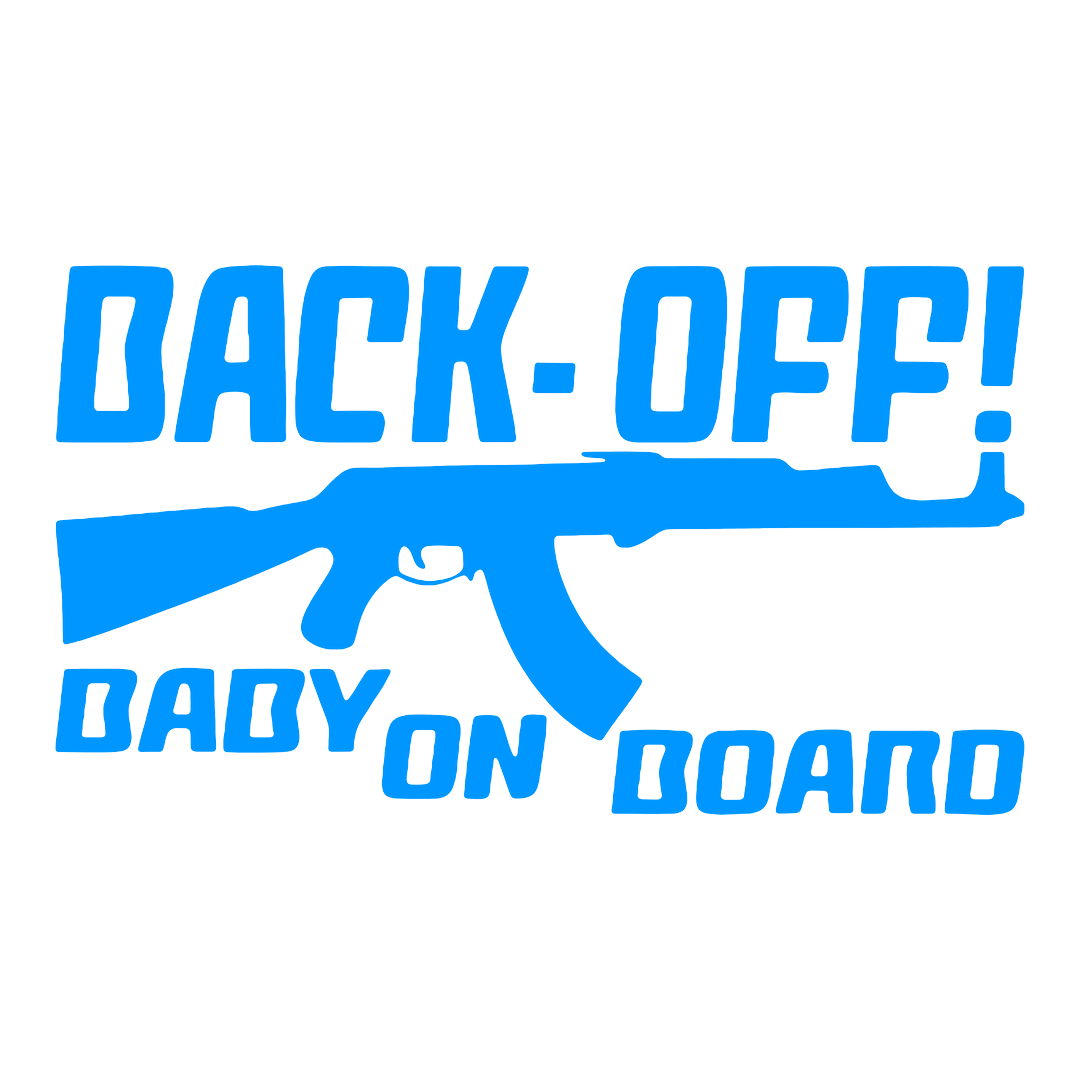 Sticker - BACK OFF BABY ON BOARD