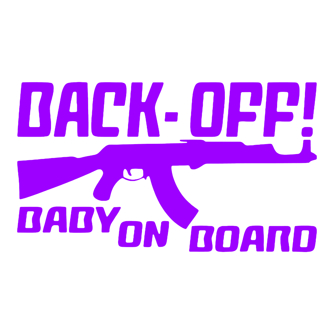 Sticker - BACK OFF BABY ON BOARD