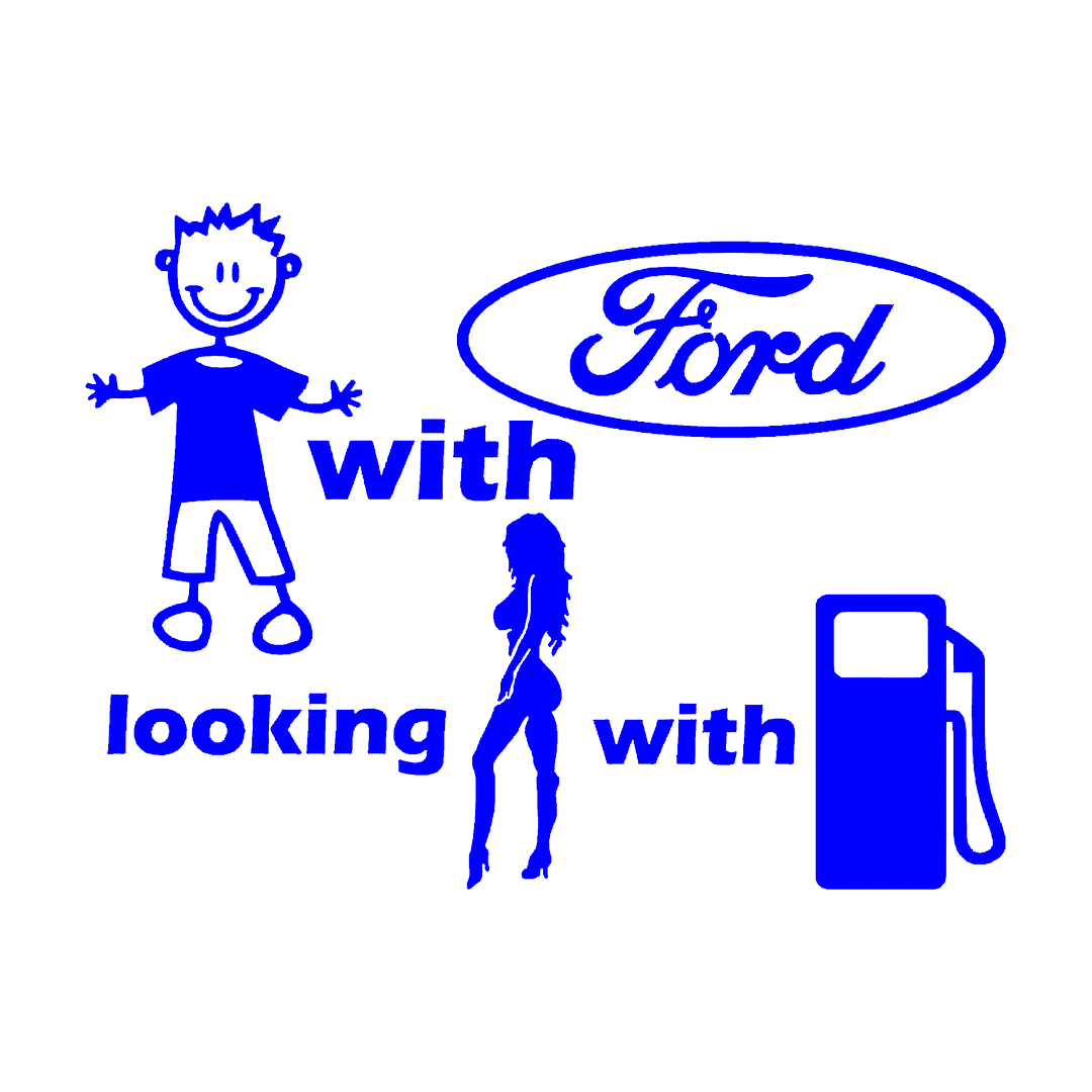 Sticker - BOY WITH FORD LOOKING FOR GIRL WITH FUEL