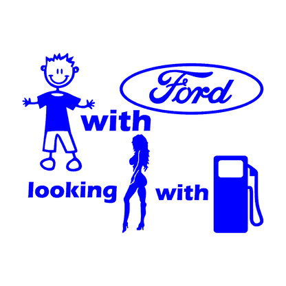 Sticker - BOY WITH FORD LOOKING FOR GIRL WITH FUEL