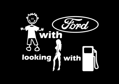 Sticker - BOY WITH FORD LOOKING FOR GIRL WITH FUEL