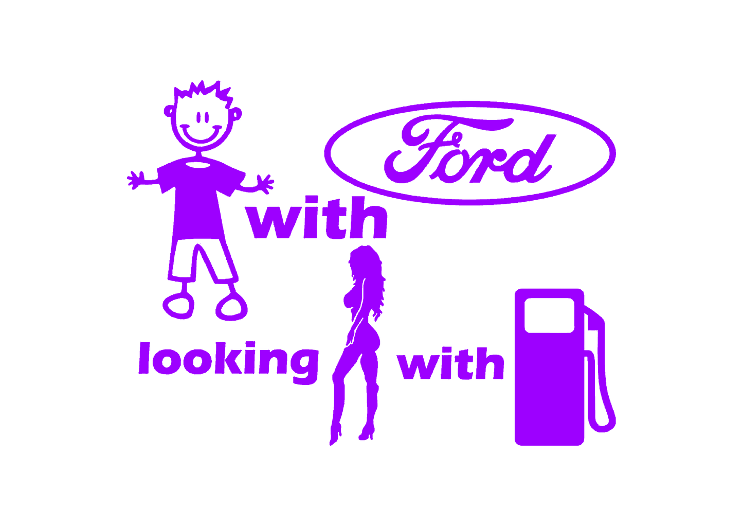 Sticker - BOY WITH FORD LOOKING FOR GIRL WITH FUEL
