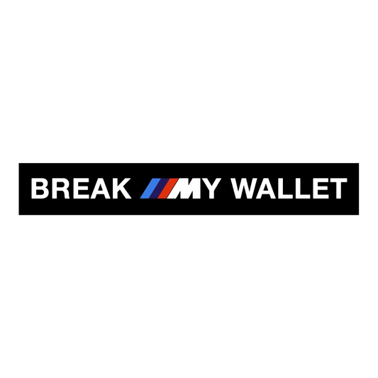 Sticker - BREAK MY WALLET