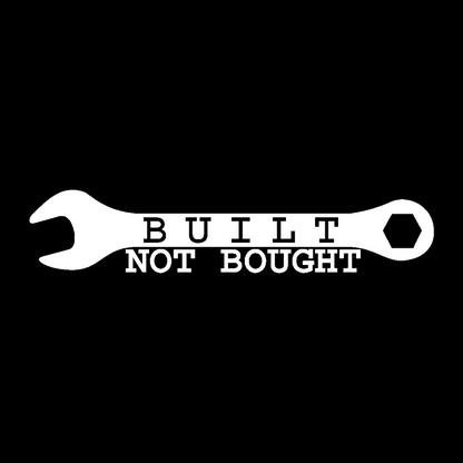 Sticker - BUILT NOT BOUGHT