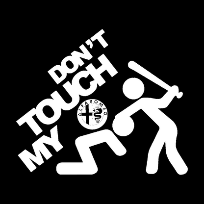 Sticker - DON'T TOUCH MY ALFA ROMEO