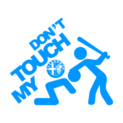 Sticker - DON'T TOUCH MY ALFA ROMEO