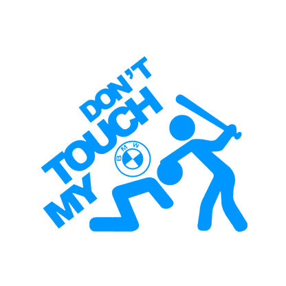 Sticker - DON'T TOUCH MY BMW
