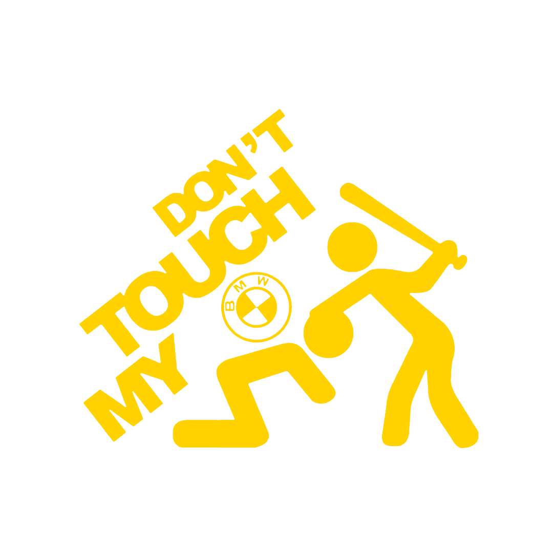 Sticker - DON'T TOUCH MY BMW