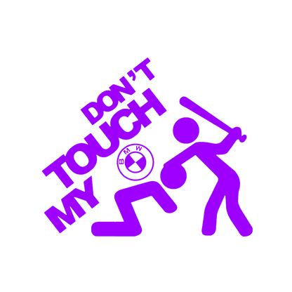 Sticker - DON'T TOUCH MY BMW