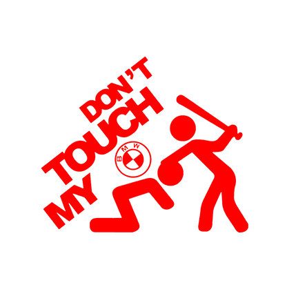 Sticker - DON'T TOUCH MY BMW