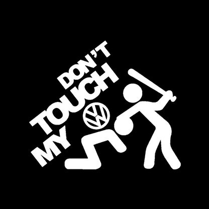 Sticker - DON'T TOUCH MY VOLKSWAGEN