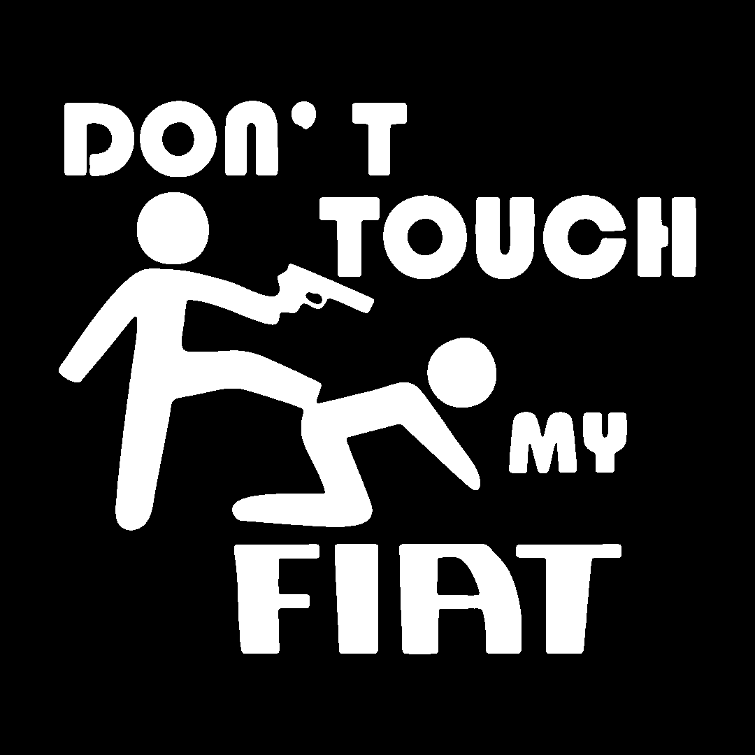 Sticker - DON'T TOUCH MY FIAT
