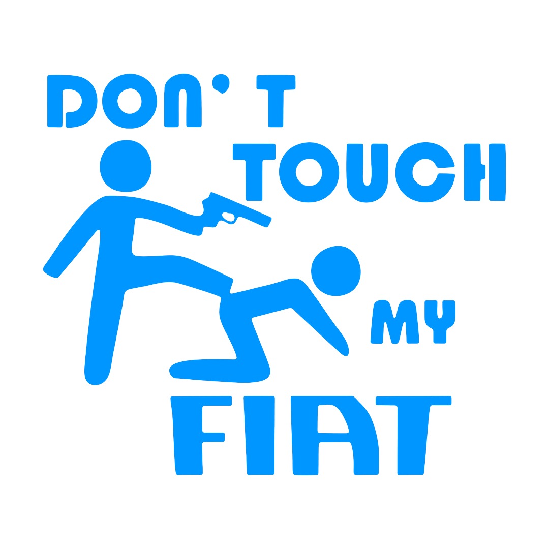 Sticker - DON'T TOUCH MY FIAT