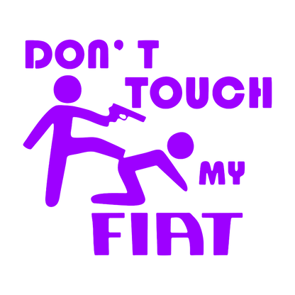 Sticker - DON'T TOUCH MY FIAT