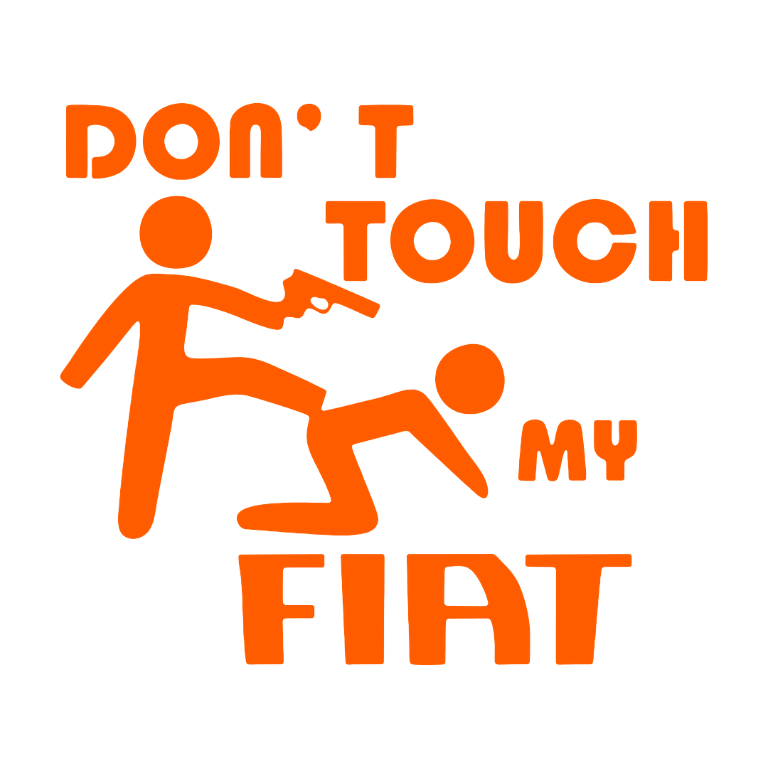 Sticker - DON'T TOUCH MY FIAT