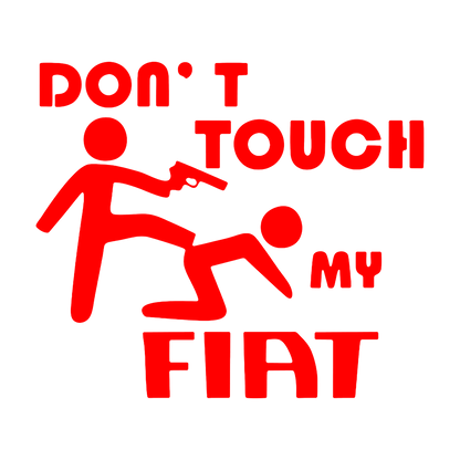 Sticker - DON'T TOUCH MY FIAT