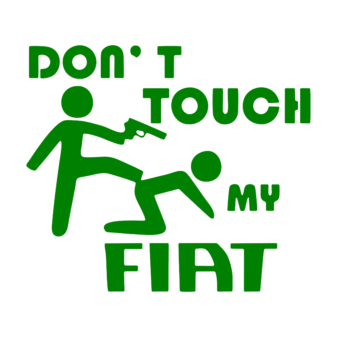 Sticker - DON'T TOUCH MY FIAT