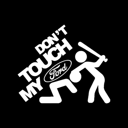 Sticker - DON'T TOUCH MY FORD