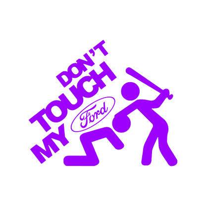 Sticker - DON'T TOUCH MY FORD